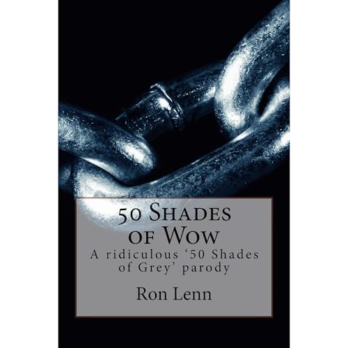 50 Shades of Wow by Ron Lenn