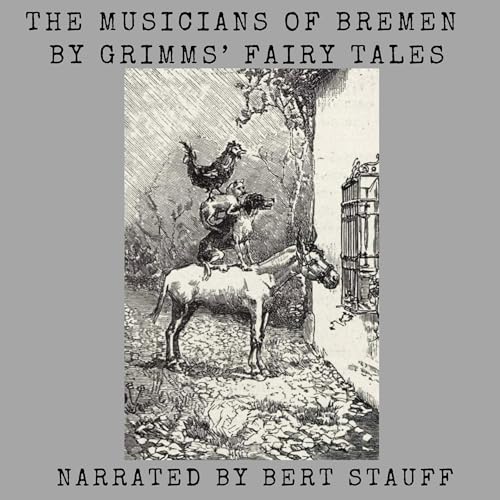 The Musicians of Bremen by Jacob Grimm