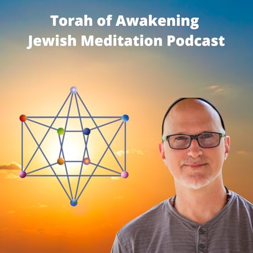 Torah of Awakening Jewish Meditation Podcast by Rabbi Brian Yosef Schacter-Brooks