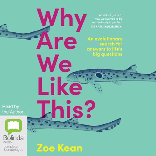 Why Are We Like This? by Zoe Kean