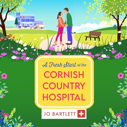 A Fresh Start at the Cornish Country Hospital