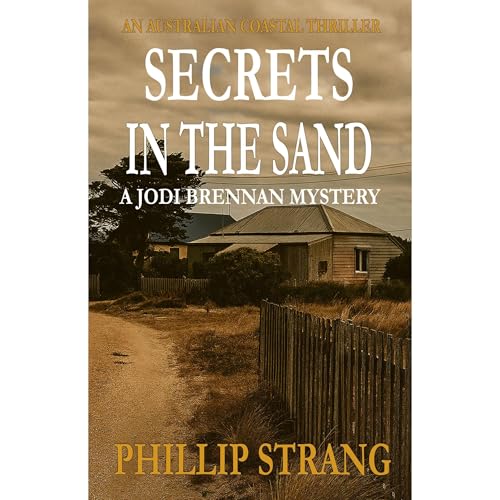 Secrets in the Sand by Phillip Strang