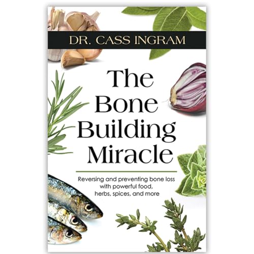 The Bone Building Miracle by Cass Ingram