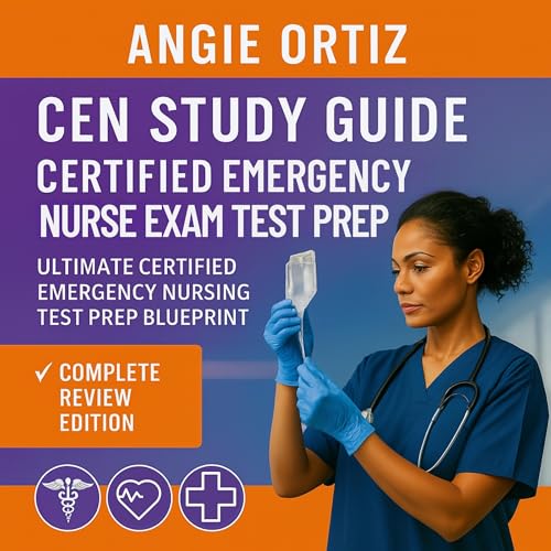 CEN Study Guide by Angie Ortiz