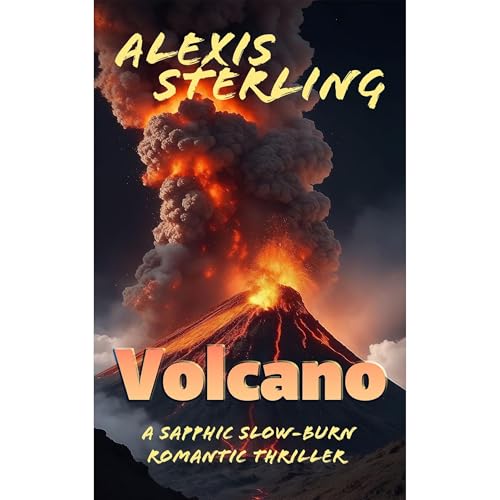 Volcano by Alexis Sterling