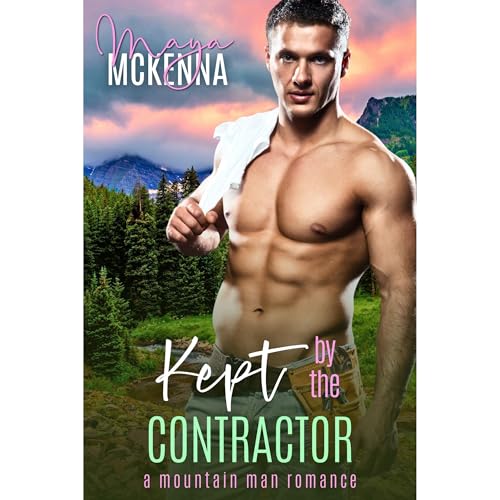 Kept By The Contractor by Maya McKenna