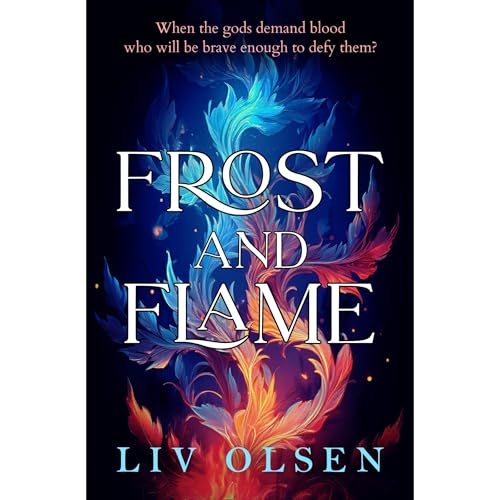 Frost and Flame by Liv Olsen