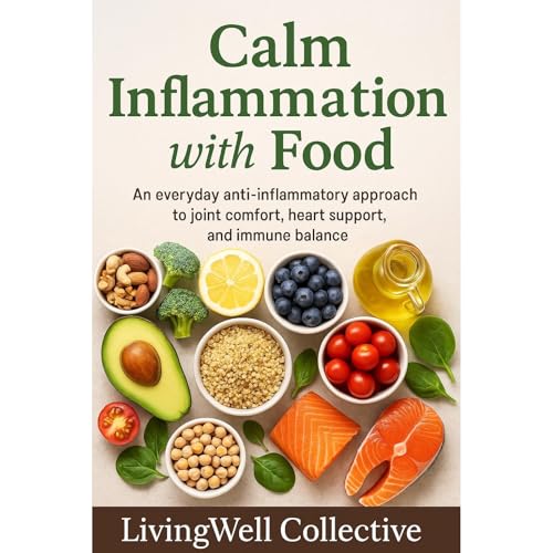 Calm Inflammation with Food by Livingwell Collective