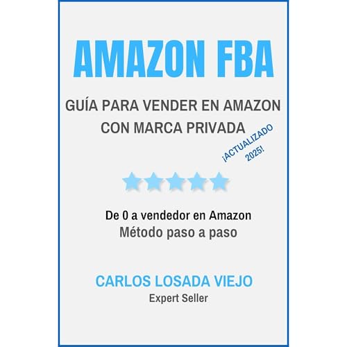 AMAZON FBA. GUÍA PARA VENDER EN AMAZON CON MARCA PRIVADA