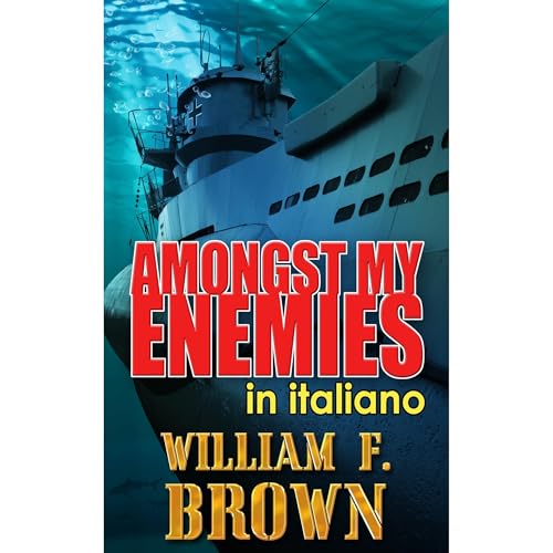 Amongst My Enemies, in italiano