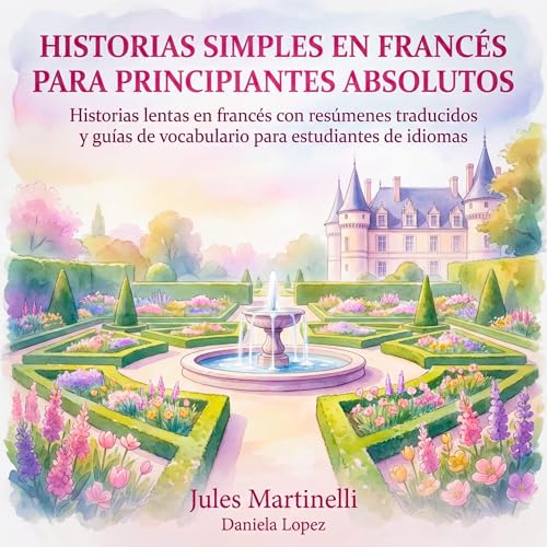 Historias Simples en Francés para Principiantes Absolutos