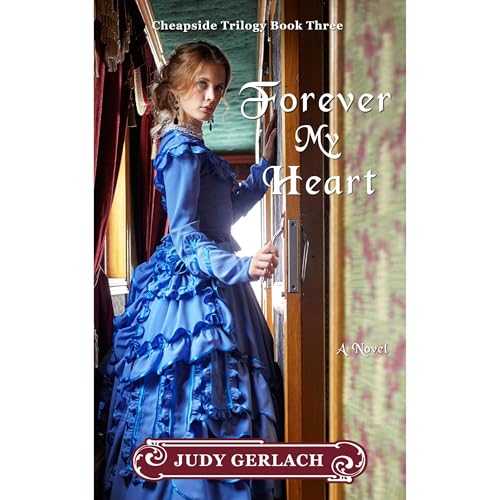 Forever My Heart by Judy Gerlach