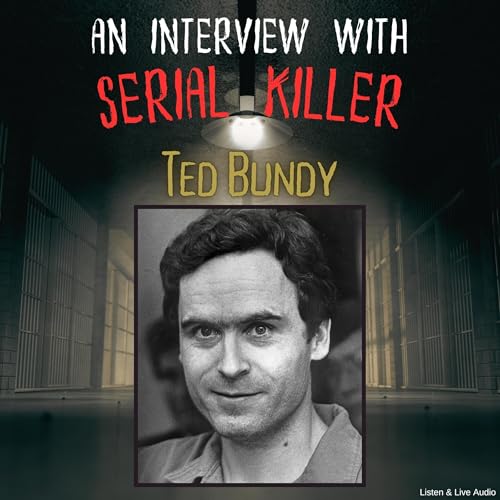 An Interview with Serial Killer Ted Bundy