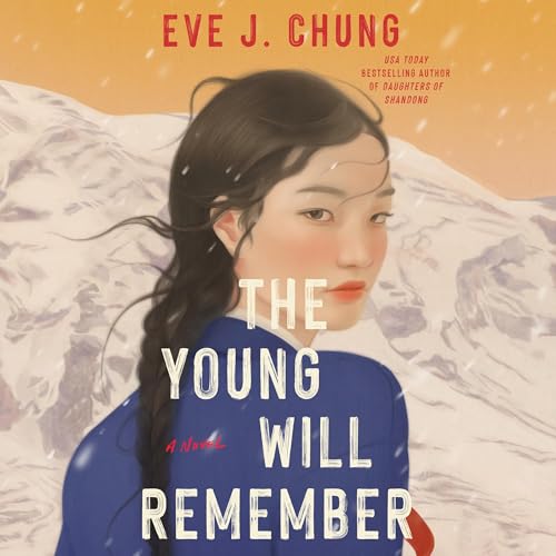 The Young Will Remember by Eve J. Chung