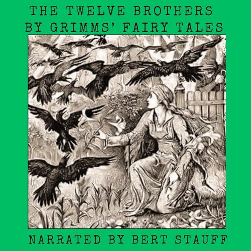The Twelve Brothers by Jacob Grimm
