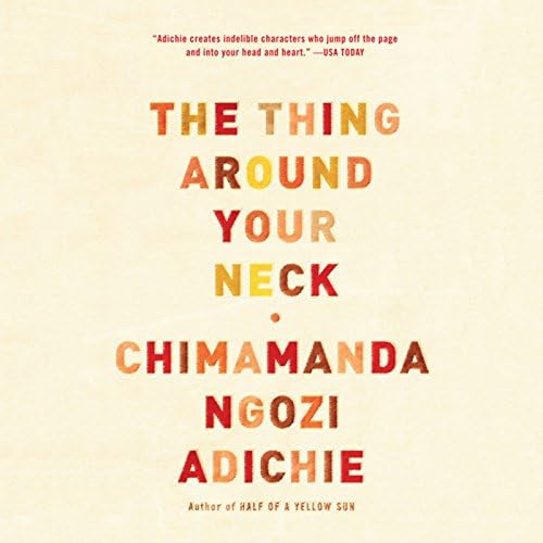 Thing Around Your Neck Audiobook by Chimamanda Ngozi Adichie