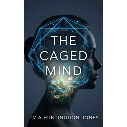 The Caged Mind by Livia Huntingdon-Jones