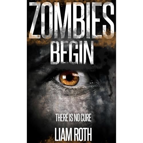 Zombies Begin by Liam Roth