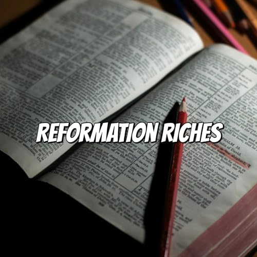 Reformation Riches by Immanuel's Reformed Church