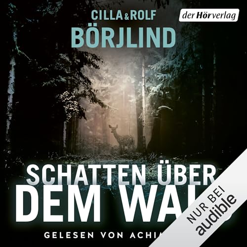 Schatten über dem Wald by Cilla Börjlind