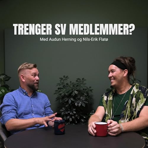 Trenger SV medlemmer? by Sosialistisk Venstreparti