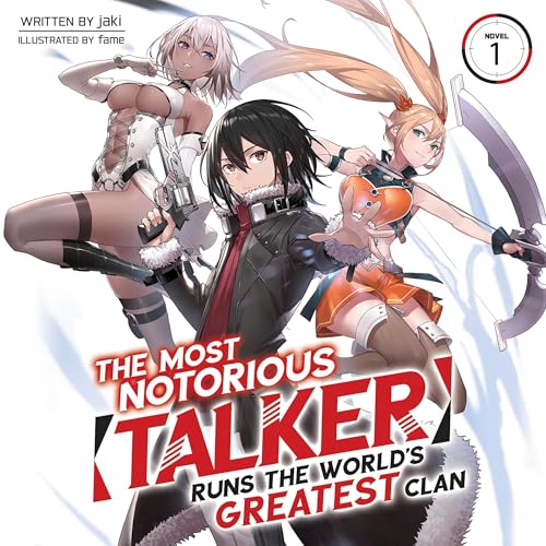 The Most Notorious "Talker" Runs the World's Greatest Clan, Vol. 1