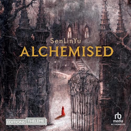 Alchemised (French Edition)