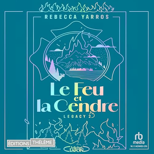 Le Feu et la Cendre by Rebecca Yarros