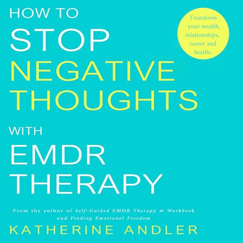 How to Stop Negative Thoughts with EMDR Therapy