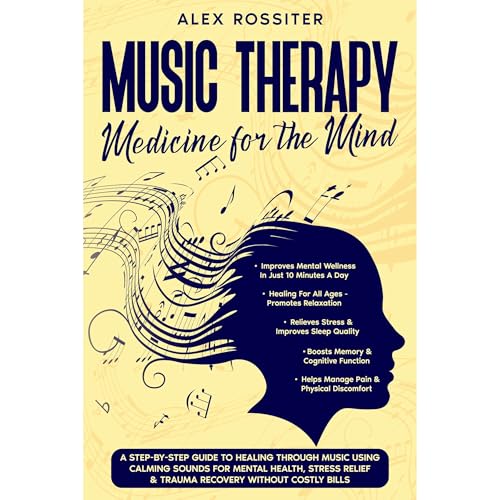 Music Therapy: Medicine For The Mind