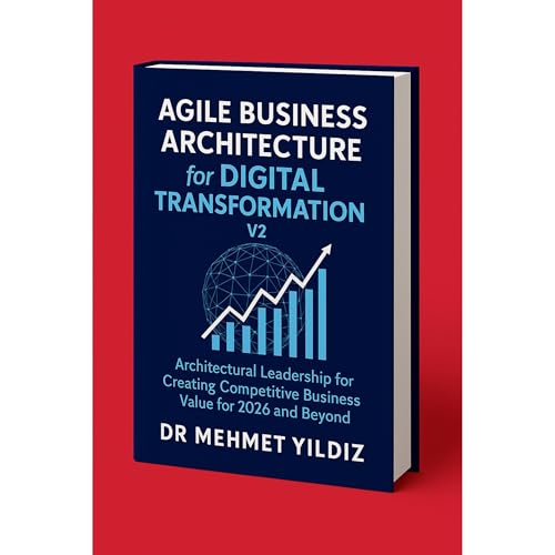 Agile Business Architecture for Digital Transformation - V2