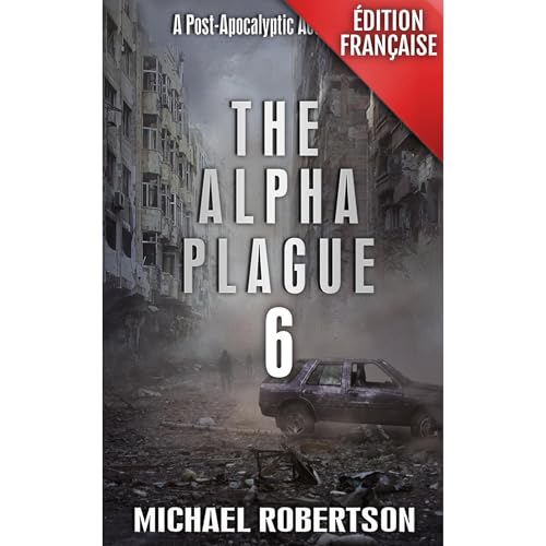 The Alpha Plague 6 (Français)