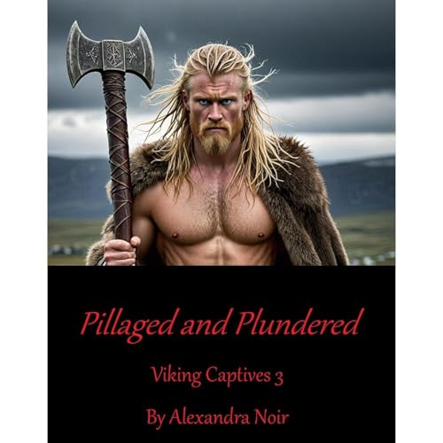 Pillaged and Plundered by Alexandra Noir