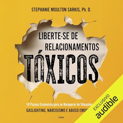 Liberte-se de relacionamentos tóxicos