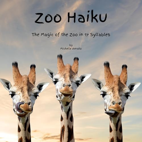 Zoo Haiku by Michelle Amato