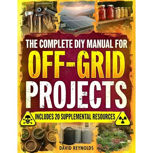 The Complete DIY Manual For Off-Grid Projects
