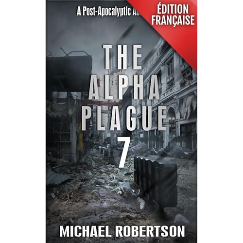 The Alpha Plague 7 (Français)