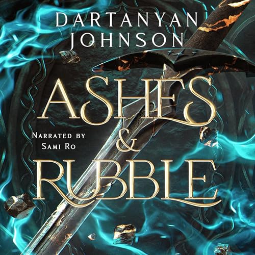 Ashes & Rubble by Dartanyan Johnson