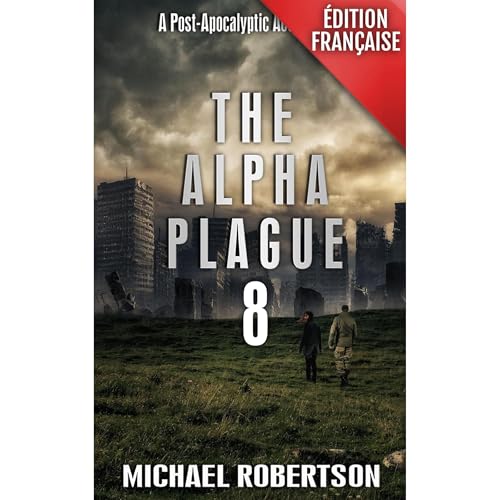 The Alpha Plague 8 (Français)
