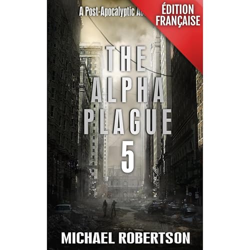 The Alpha Plague 5 (Français)