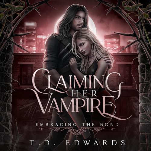 Claiming Her Vampire by T. D. Edwards