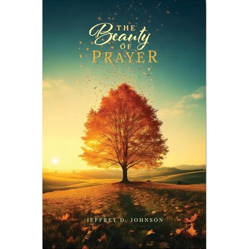 The Beauty of Prayer