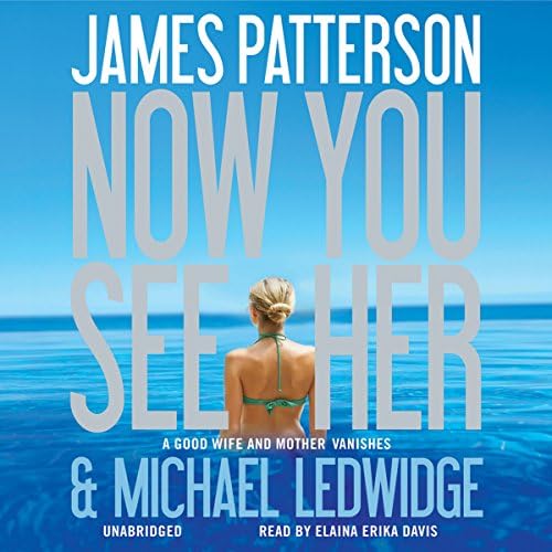 Now You See Her Audiobook by James Patterson by Unknown