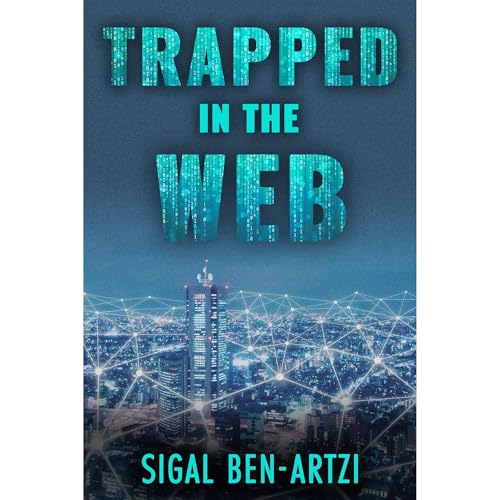 Trapped in the Web by Sigal Ben-Artzi