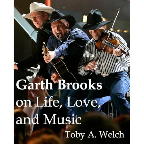 Garth Brooks on Life, Love, and Music