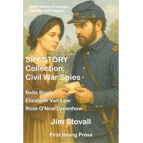 SPY STORY Collection: Civil War Spies