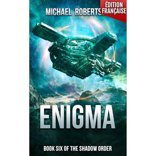 Enigma (FRANÇAIS) - Book Six of The Shadow Order by Michael Robertson