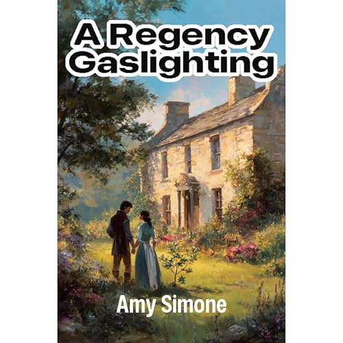 A Regency Gaslighting