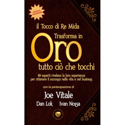 Il tocco di Re Mida (nuova edizione) by Joe Vitale