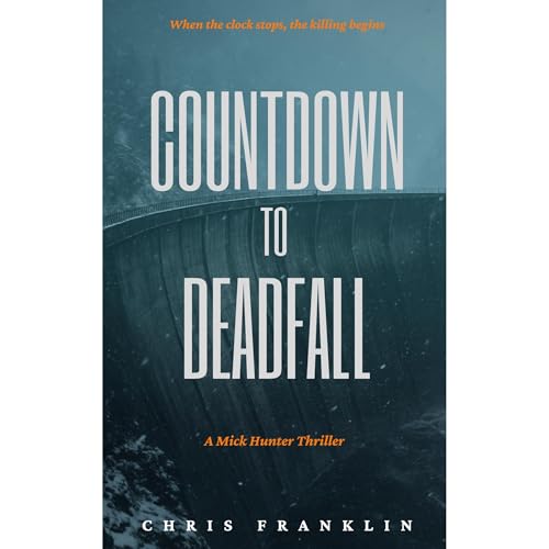 Countdown to Deadfall by Chris Franklin